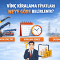 Vinç Kiralama Fiyatları Neye Göre Belirlenir?